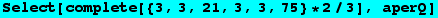Select[complete[{3, 3, 21, 3, 3, 75} * 2/3], aperQ]