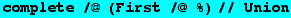 complete /@ (First /@ %)// Union
