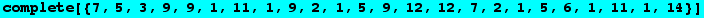 complete[{7, 5, 3, 9, 9, 1, 11, 1, 9, 2, 1, 5, 9, 12, 12, 7, 2, 1, 5, 6, 1, 11, 1, 14}]