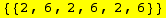 {{2, 6, 2, 6, 2, 6}}