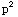 p^2