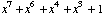 x^7 + x^6 + x^4 + x^3 + 1