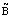 Overscript[B, ∼]