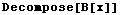 Decompose[B[x]]