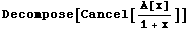 Decompose[Cancel[A[x]/(1 + x)]]